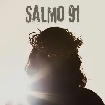 Salmo 91 by Vive la Palabra