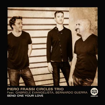 Send One Your Love by Piero Frassi Circles Trio