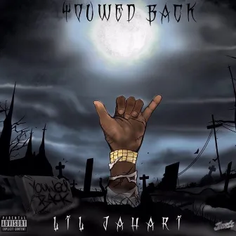 Youwed Back by Lil Jahari