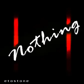 Nothing by Etostone