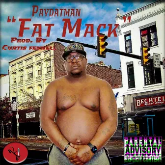 Fat mack by Paydatman