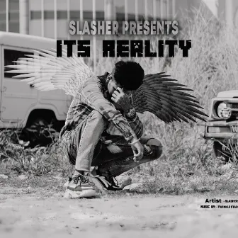 Its Reality by Slasher