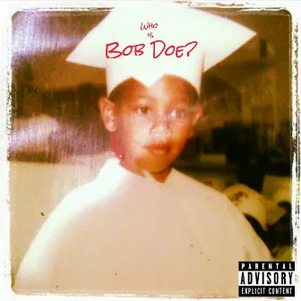 Who Is Bob Doe? by Bob Doe