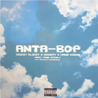 Anta Bop by Driezy Bliezy