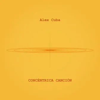 Concéntrica Canción by Alex Cuba