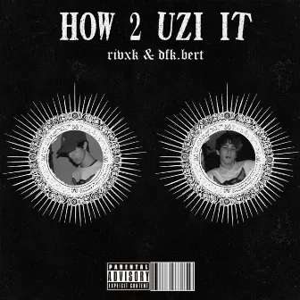 How 2 Uzi It by Rose7boy