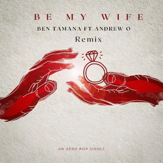 Be My Wife (Remix) by Ben Tamana