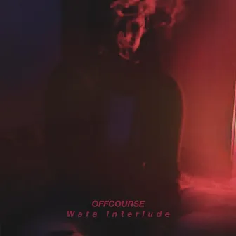 Wafa Interlude by OFFCOURSE