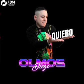 Quiero by Diego Olmos