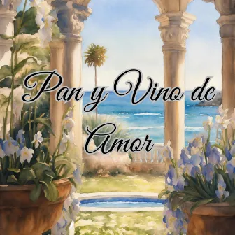 Pan y Vino de Amor by Grupo Luz de Vida