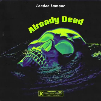 Already Dead by London Lamour