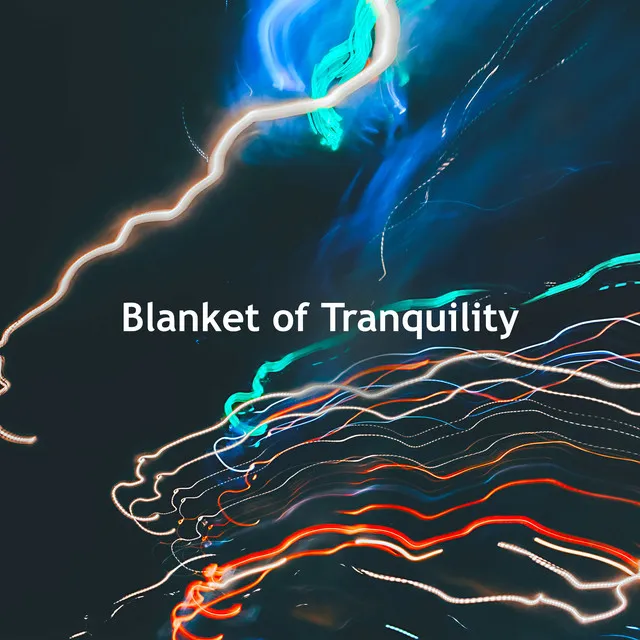 Blanket of Tranquility