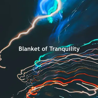 Blanket of Tranquility by White Noise Pacifying Newborns