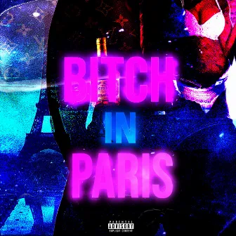 Bitch in Paris by GR