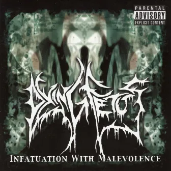 Infatuation With Malevolence by Dying Fetus