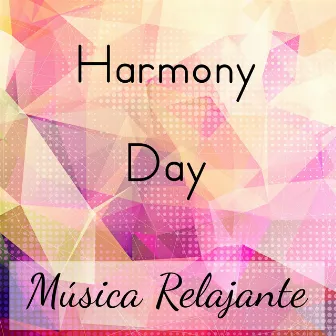 Harmony Day - Música Relajante para Meditaciones Diarias Dormir Profundamente Entrenamiento de la Mente con Sonidos Instrumentales New Age by Unknown Artist