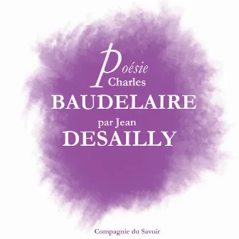 Poésie : Baudelaire par Jean Desailly by Baudelaire