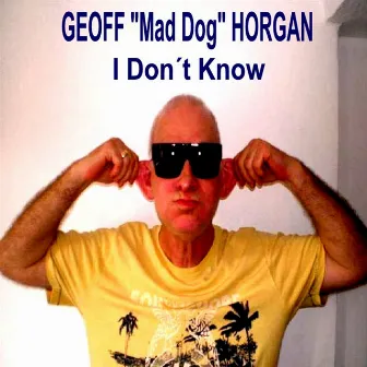 I Don't Know by Geoff 