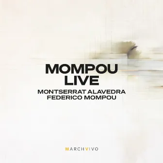 Mompou Live (En vivo desde la Fundación Juan March, Madrid, 19/01/1977) by Montserrat Alavedra