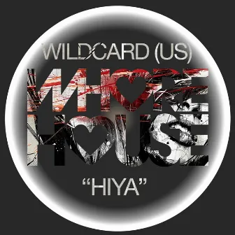 Hiya by Wildcard (US)