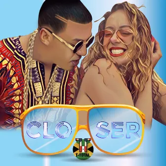 Closer by T-Total