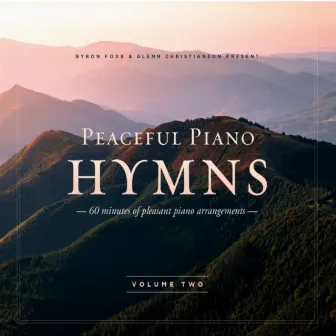 Peaceful Piano Hymns, Vol. 2 by Byron Foxx