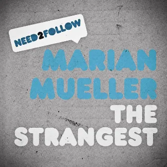 The Strangest (Original Version) by Marian Mueller