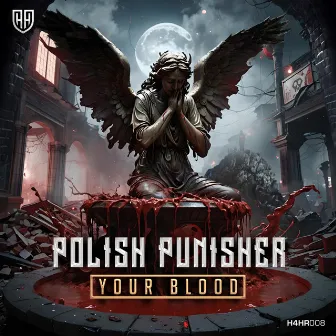 Your Blood by Polish Punisher