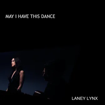 May I Have This Dance by Laney Lynx