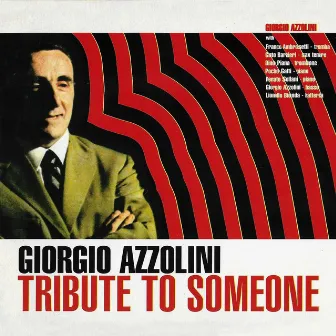 Tribute to Someone by Giorgio Azzolini