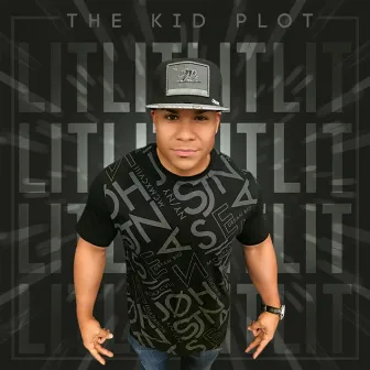 Lit by The Kid Plot