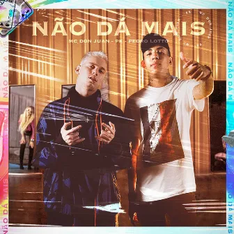 Não Dá Mais by Mc Pk