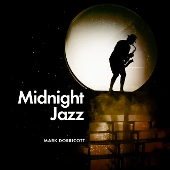 Midnight Jazz by Mark Dorricott