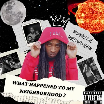 What Happened To My Neighborhood by Ynm John Doe