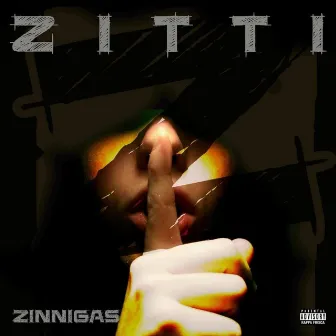 Zitti by Zinnigas