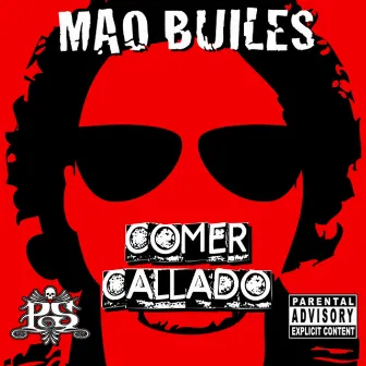 Comer Callado by Mao Builes