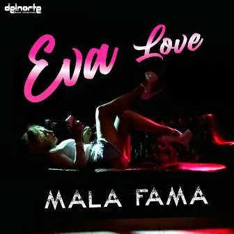 Mala Fama by Eva Love