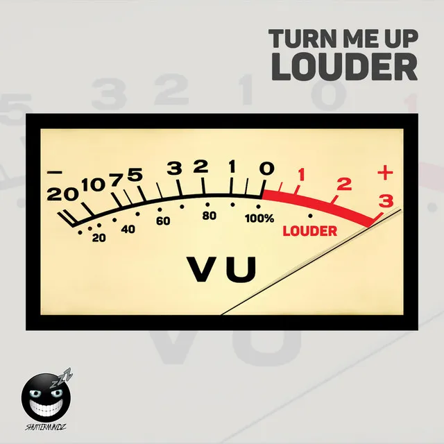 Turn Me Up Louder