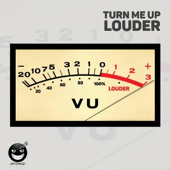 Turn Me Up Louder by 