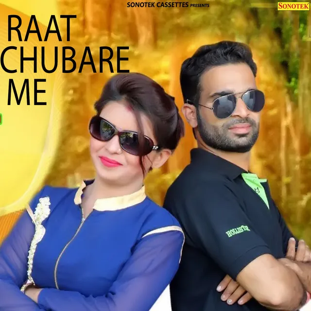 Raat Chubare Me