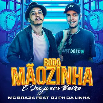 Roda Mãozinha e Joga em Baixo by DJ PH DA LINHA