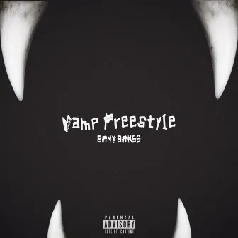 Vamp (Freestyle) by BANY BAK$$