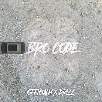 BRO CODE by DRizz