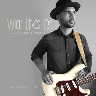 When Doves Cry by Rod Harris Jr.