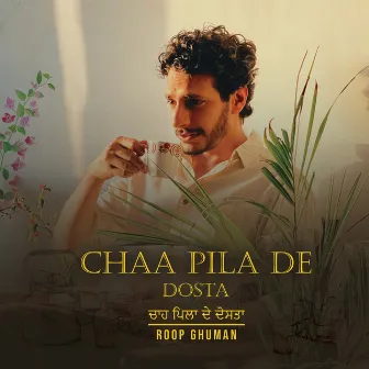 Chaa Pila De Dosta by Roop Ghuman