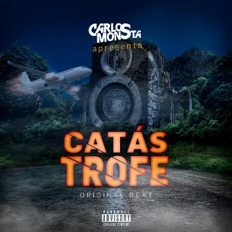 Catástrofe by Carlos Monsta