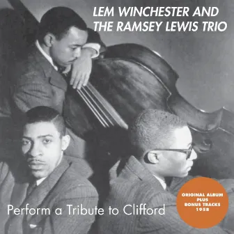 A Tribute to Clifford Brown by Lem Winchester