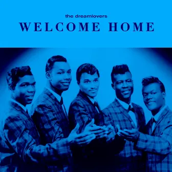 Welcome Home by The Dreamlovers