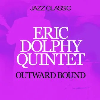 Outward Bound by Eric Dolphy Quintet