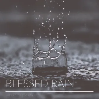 Blessed Rain by Heart of Fjorgyn